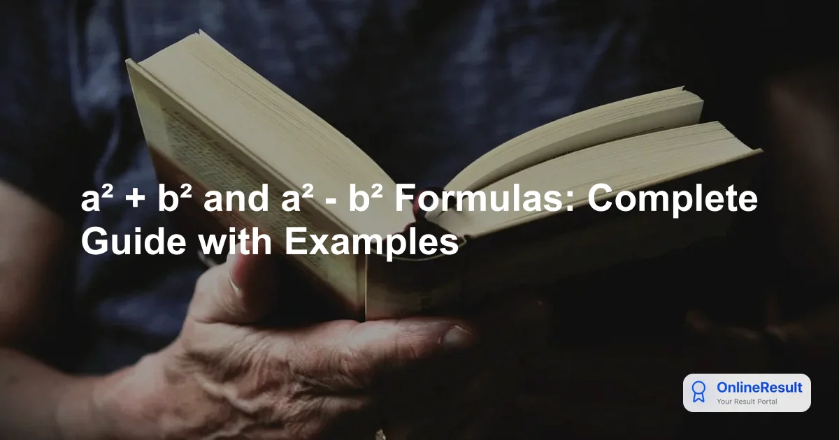 a² + b² and a² - b² Formulas: Complete Guide with Examples