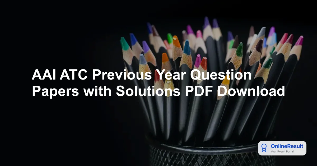 AAI ATC Previous Year Question Papers with Solutions PDF Download