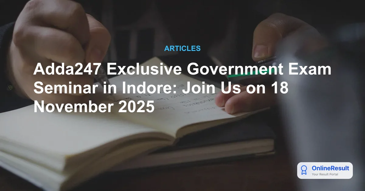 Adda247 Exclusive Government Exam Seminar in Indore: Join Us on 18 November 2025