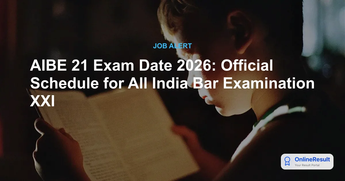 AIBE 21 Exam Date 2026: Official Schedule for All India Bar Examination XXI