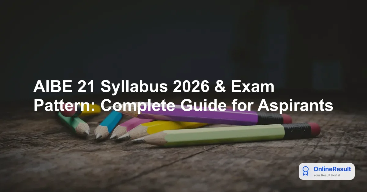 AIBE 21 Syllabus 2026 & Exam Pattern: Complete Guide for Aspirants