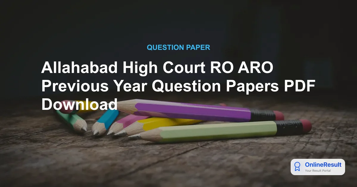 Allahabad High Court RO ARO Previous Year Question Papers PDF Download