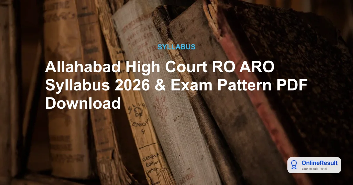 Allahabad High Court RO ARO Syllabus 2026 & Exam Pattern PDF Download