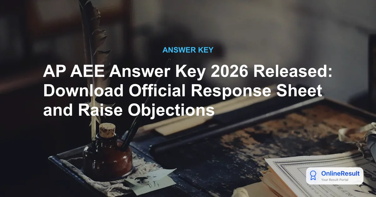 AP AEE Answer Key 2026 Released: Download Official Response Sheet and Raise Objections
