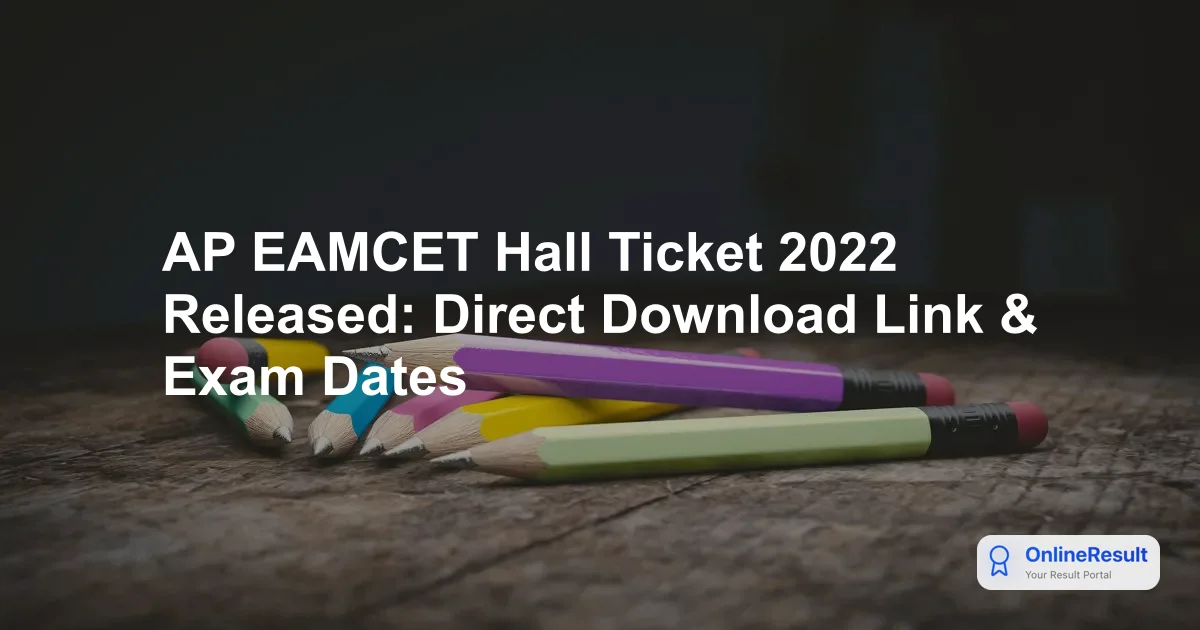 AP EAMCET Hall Ticket 2022 Released: Direct Download Link & Exam Dates