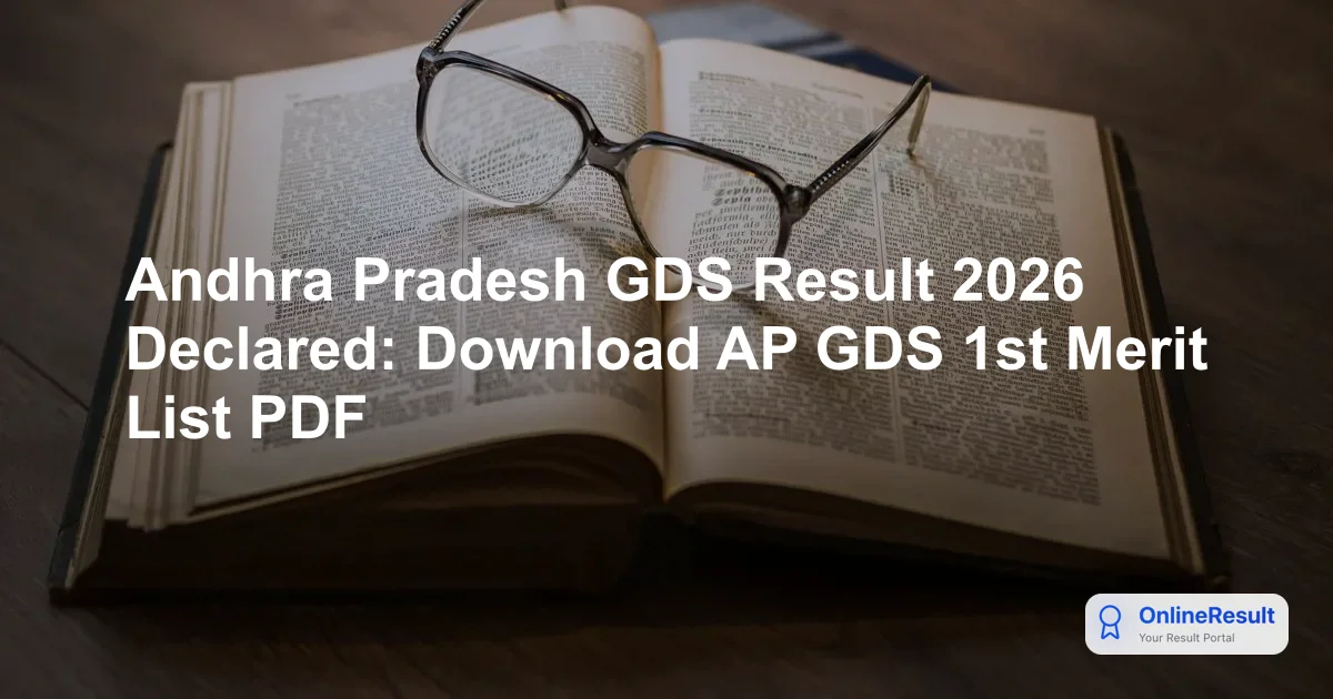Andhra Pradesh GDS Result 2026 Declared: Download AP GDS 1st Merit List PDF