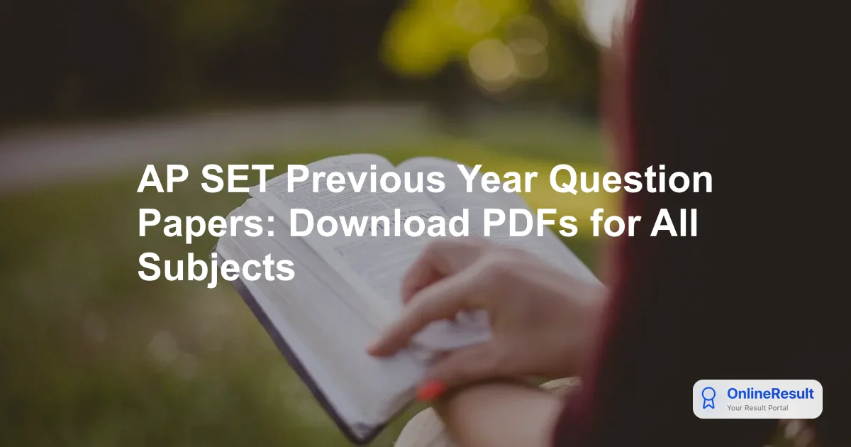 AP SET Previous Year Question Papers: Download PDFs for All Subjects