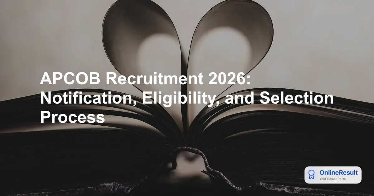 APCOB Recruitment 2026: Apply Online for 338 Assistant Manager & Staff Assistant Posts