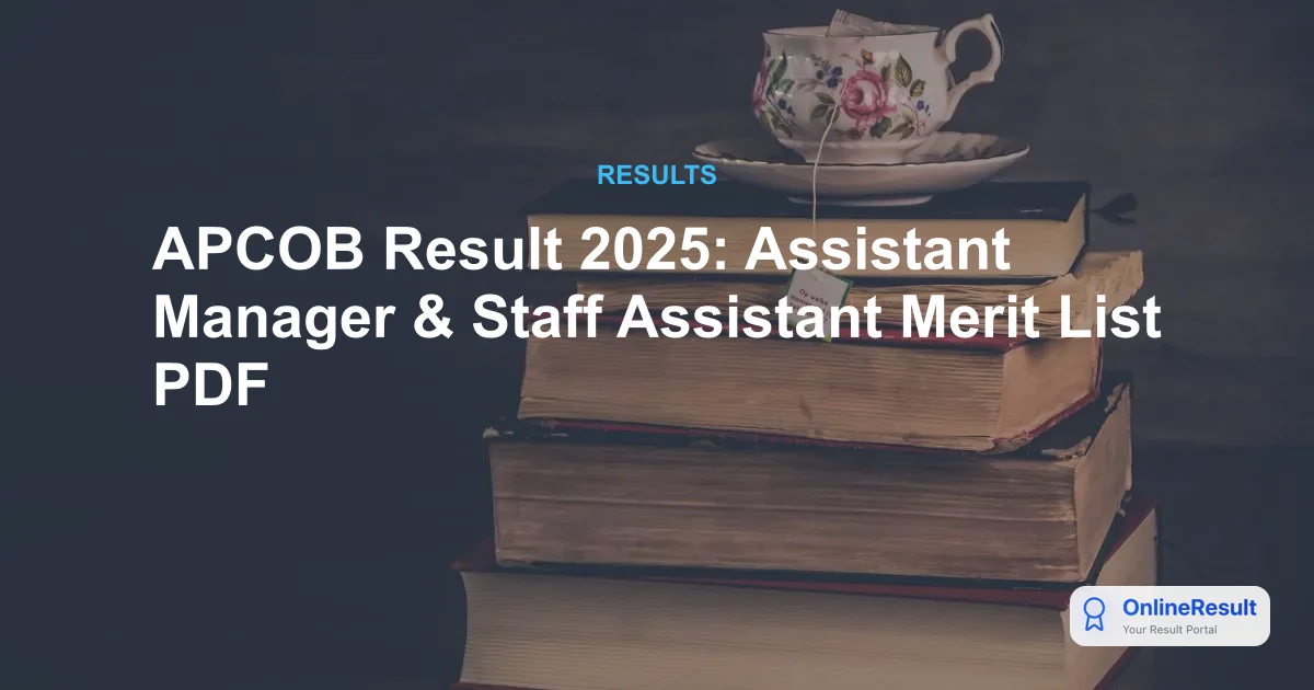 APCOB Result 2025: Assistant Manager & Staff Assistant Merit List PDF