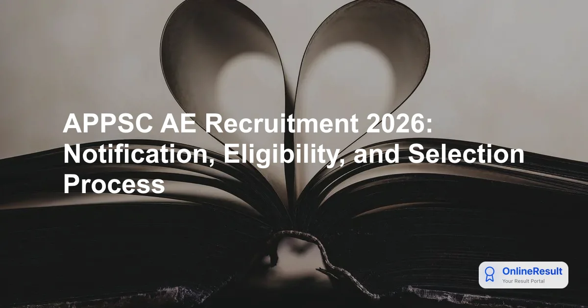 APPSC AE Recruitment 2026: Notification, Eligibility, and Selection Process