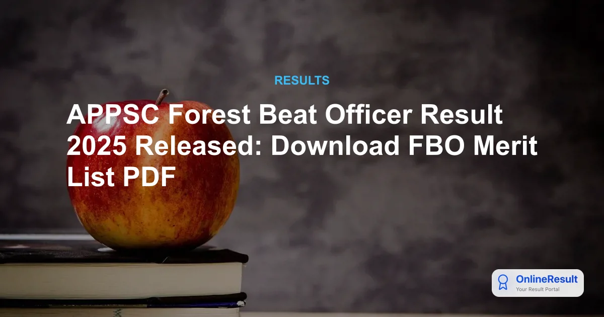 APPSC Forest Beat Officer Result 2025 Released: Download FBO Merit List PDF