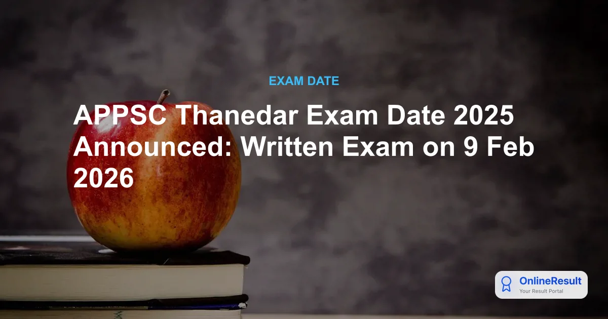 APPSC Thanedar Exam Date 2025 Announced: Written Exam on 9 Feb 2026