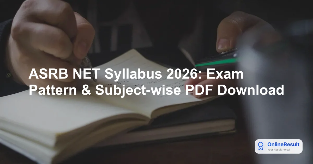 ASRB NET Syllabus 2026: Exam Pattern & Subject-wise PDF Download