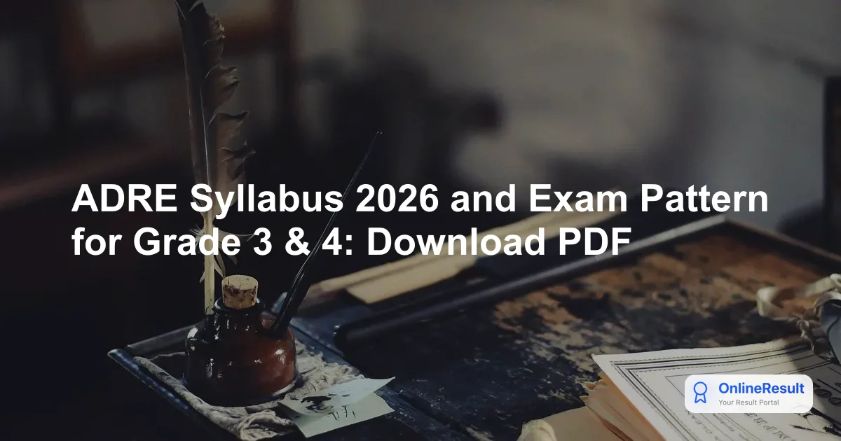 ADRE Syllabus 2026 and Exam Pattern for Grade 3 & 4: Download PDF