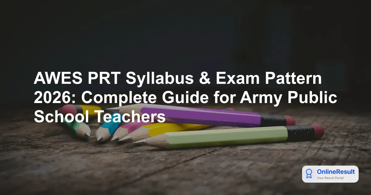 AWES PRT Syllabus & Exam Pattern 2026: Complete Guide for Army Public School Teachers