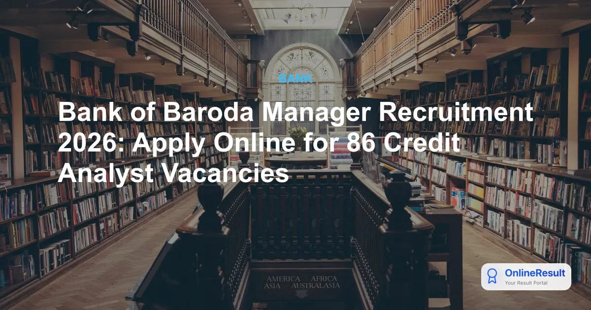 Bank of Baroda Manager Recruitment 2026: Apply Online for 86 Credit Analyst Vacancies