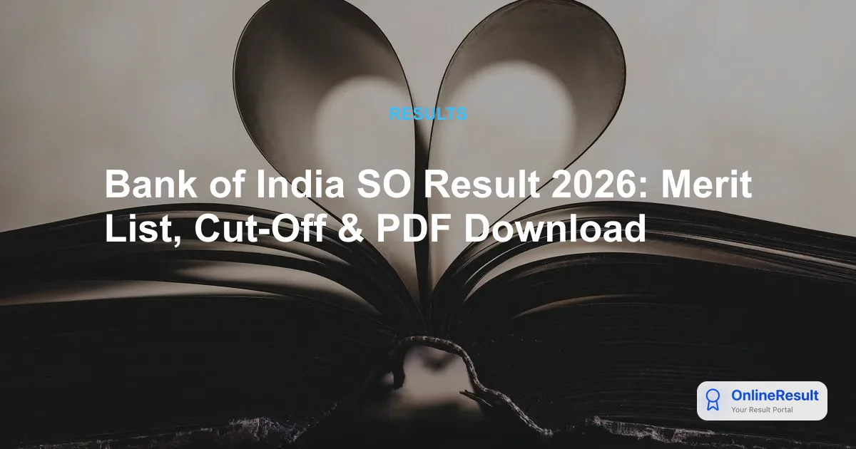 Bank of India SO Result 2026: Merit List, Cut-Off & PDF Download