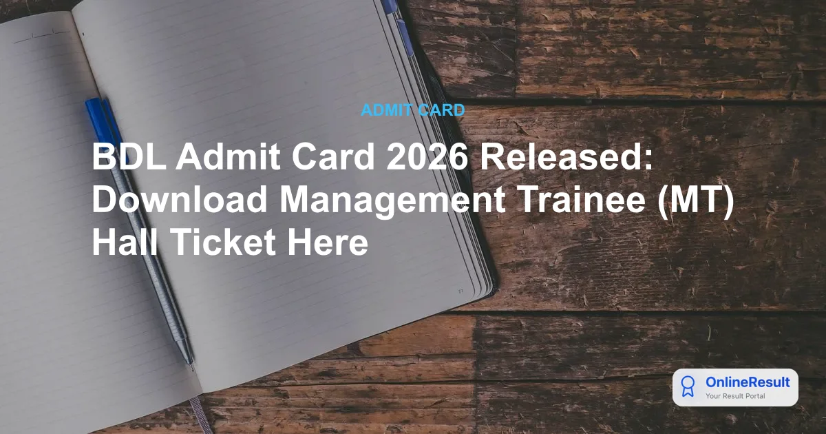 BDL Admit Card 2026 Released: Download Management Trainee (MT) Hall Ticket Here