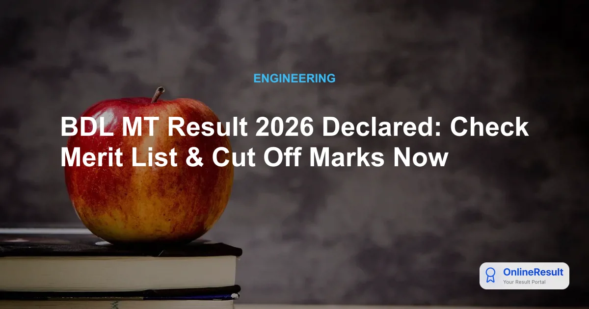 BDL MT Result 2026 Declared: Check Merit List & Cut Off Marks Now