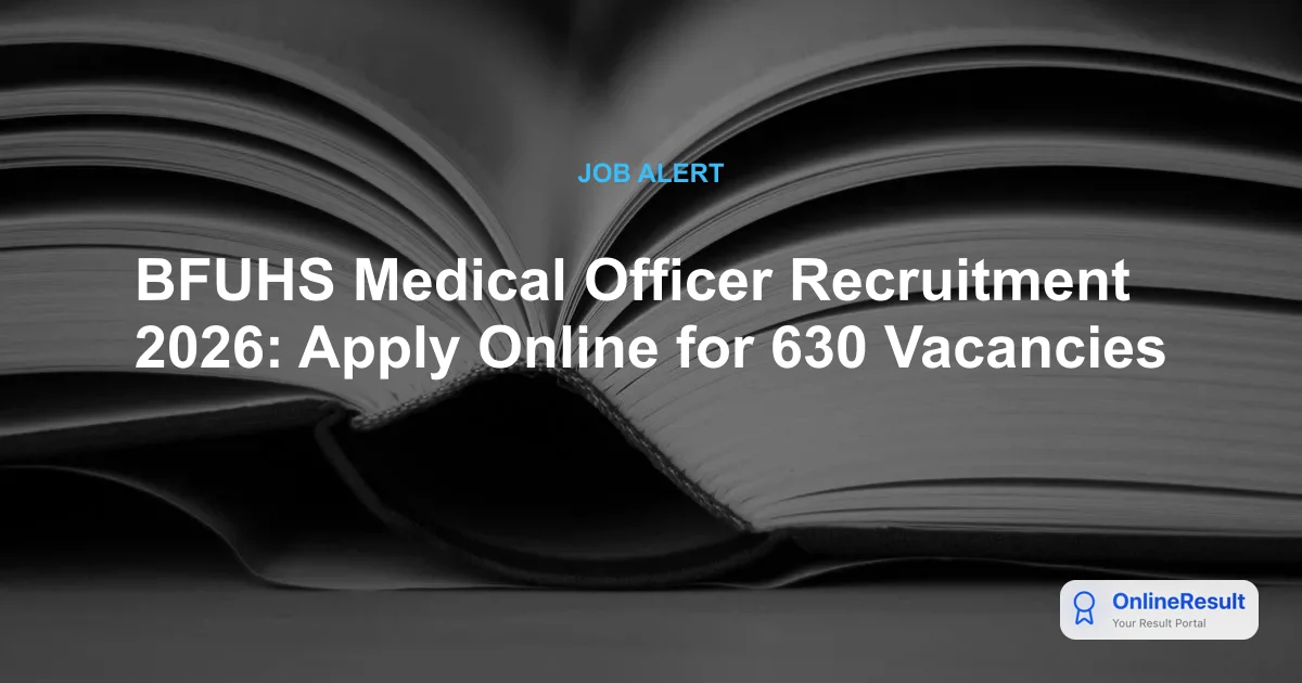BFUHS Medical Officer Recruitment 2026: Apply Online for 630 Vacancies
