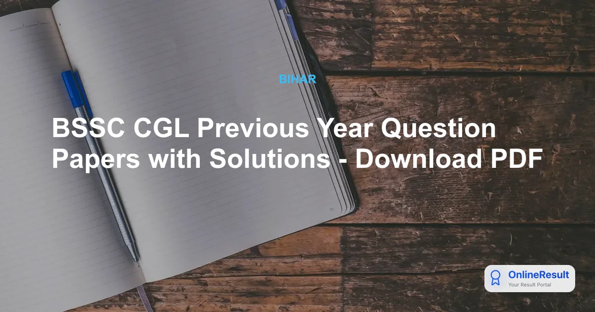 BSSC CGL Previous Year Question Papers with Solutions - Download PDF