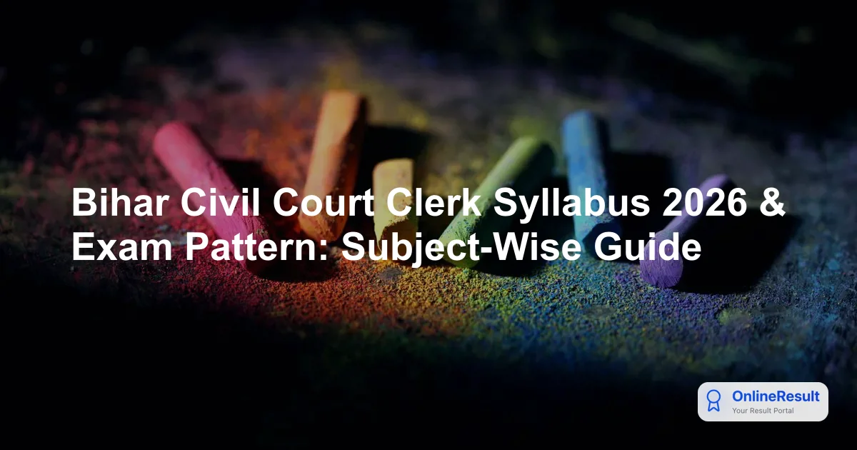 Bihar Civil Court Clerk Syllabus 2026 & Exam Pattern: Subject-Wise Guide