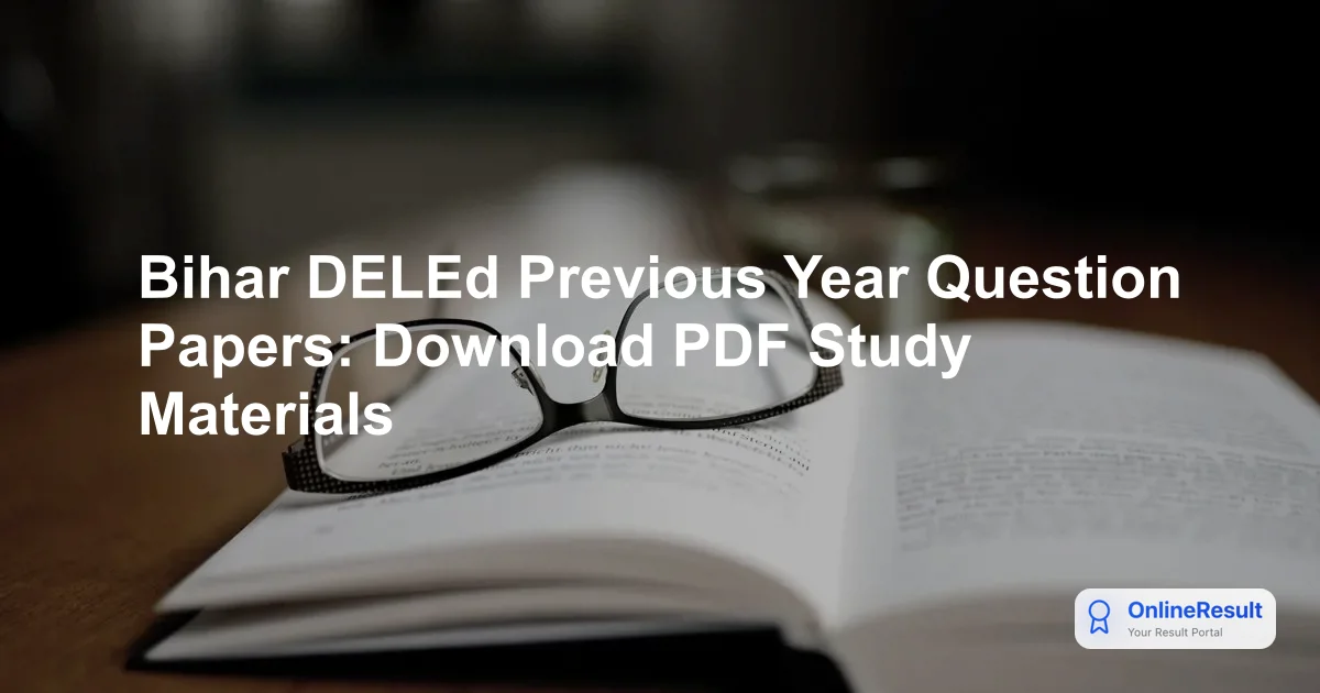 Bihar DELEd Previous Year Question Papers: Download PDF Study Materials