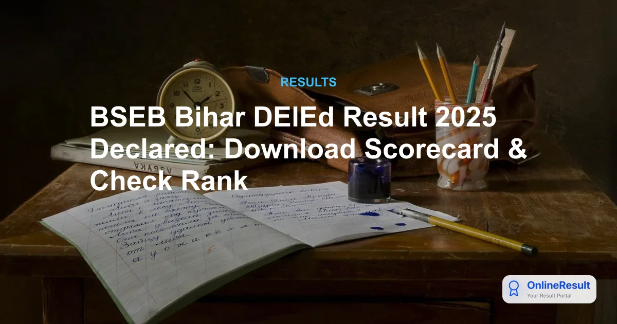 BSEB Bihar DElEd Result 2025 Declared: Download Scorecard & Check Rank