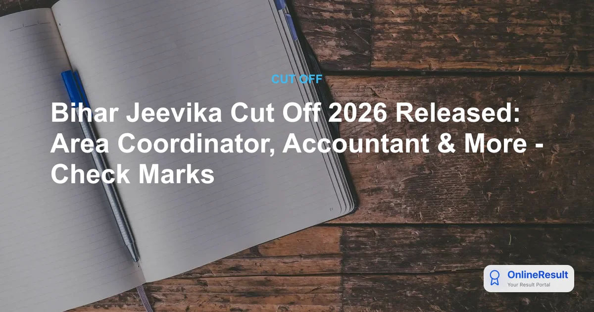 Bihar Jeevika Cut Off 2026 Released: Area Coordinator, Accountant & More - Check Marks