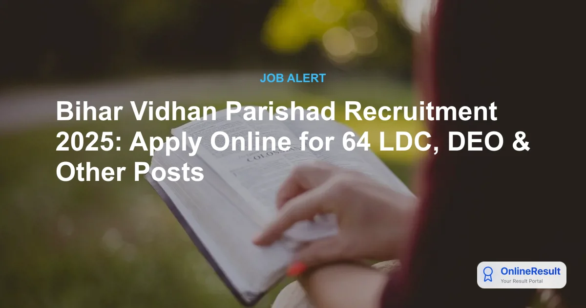 Bihar Vidhan Parishad Recruitment 2025: Apply Online for 64 LDC, DEO & Other Posts