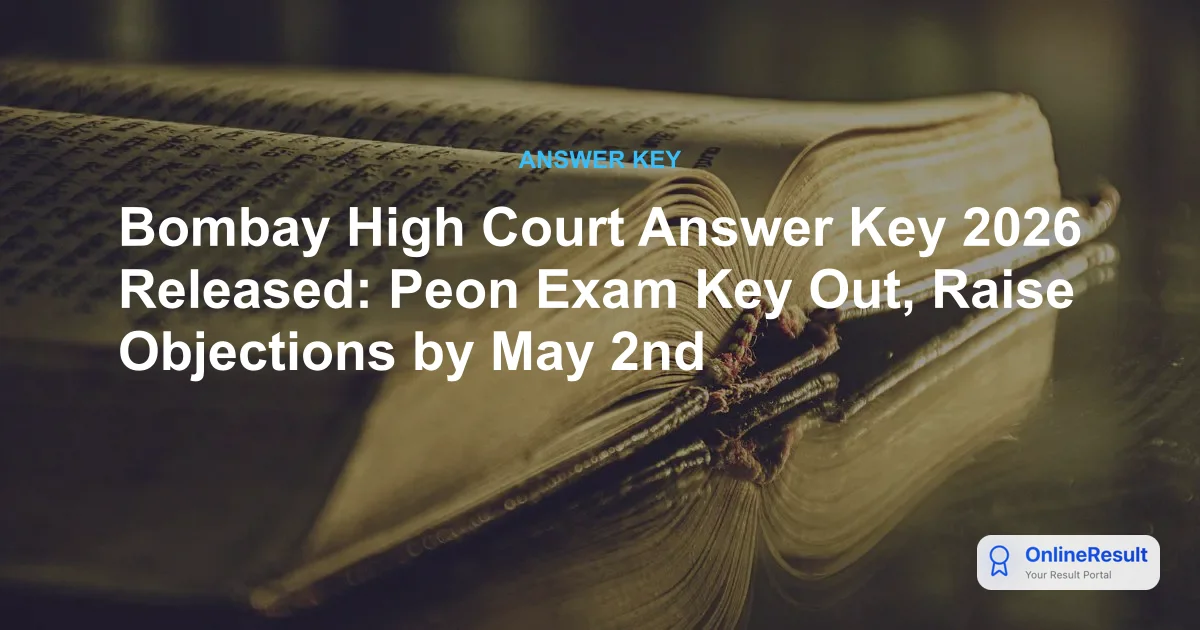 Bombay High Court Answer Key 2026 Released: Peon Exam Key Out, Raise Objections by May 2nd
