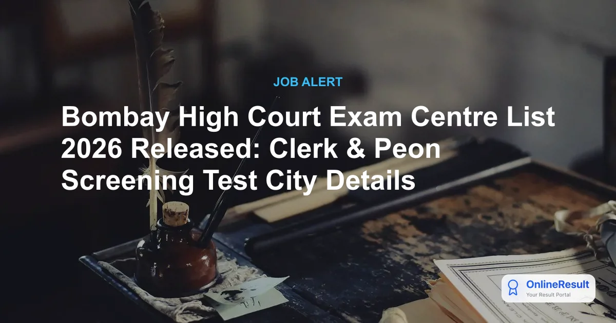 Bombay High Court Exam Centre List 2026 Released: Clerk & Peon Screening Test City Details