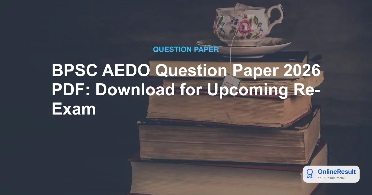 BPSC AEDO Question Paper 2026 PDF: Download for Upcoming Re-Exam