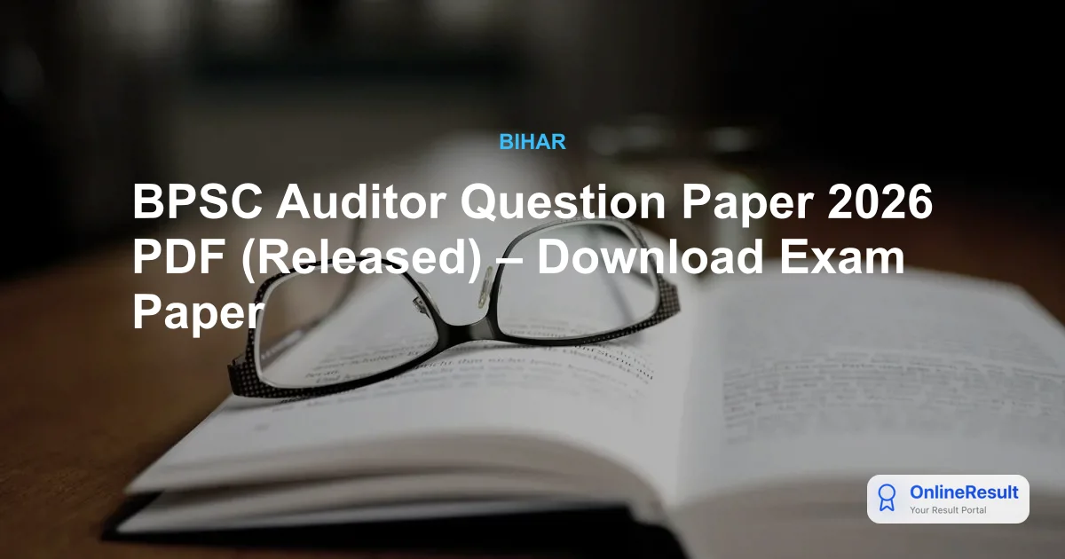 BPSC Auditor Question Paper 2026 PDF (Released) – Download Exam Paper