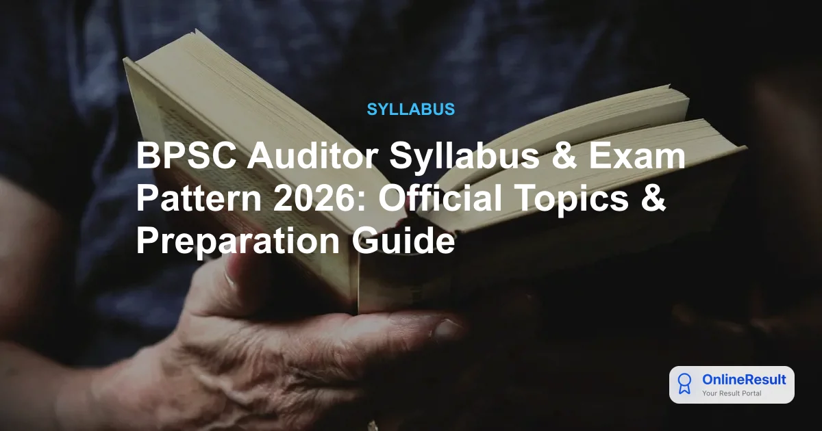 BPSC Auditor Syllabus & Exam Pattern 2026: Official Topics & Preparation Guide