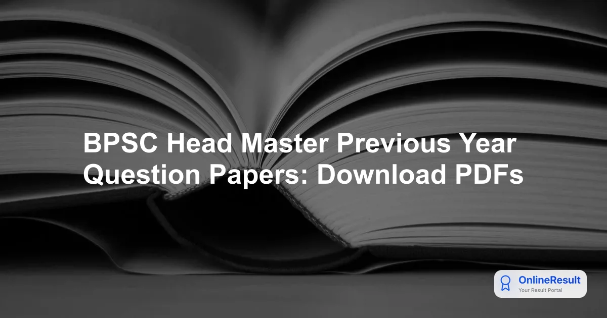 BPSC Head Master Previous Year Question Papers: Download PDFs