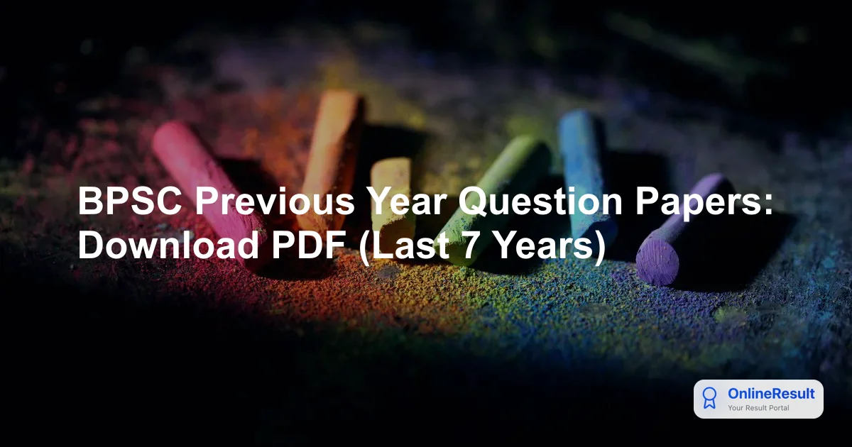BPSC Previous Year Question Papers: Download PDF (Last 7 Years)