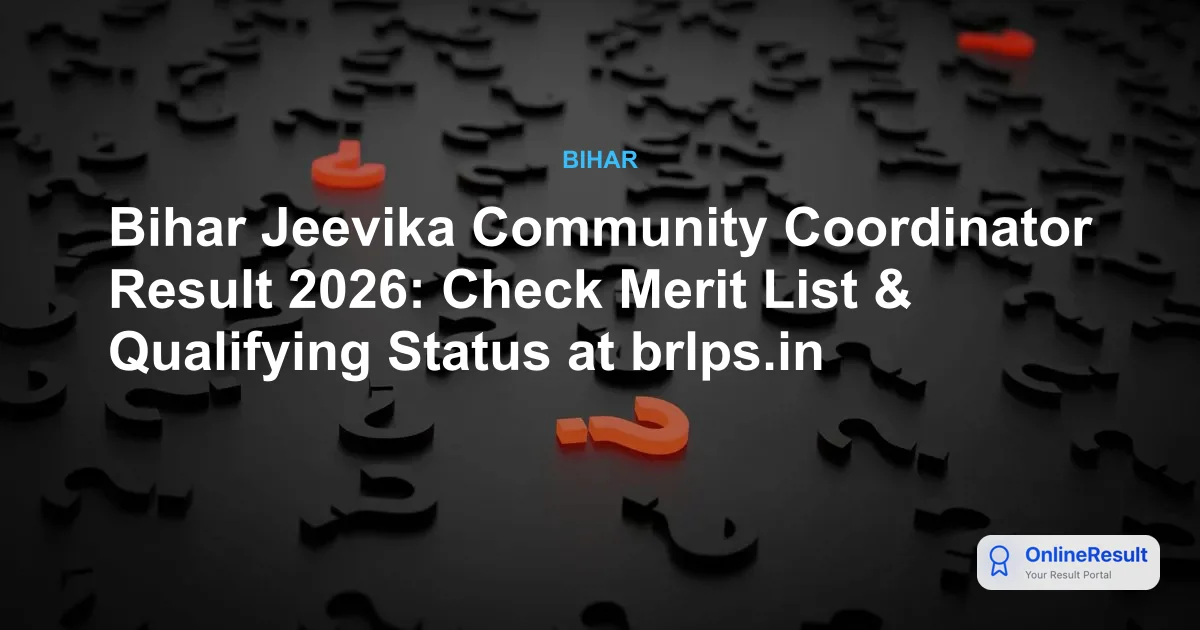 Bihar Jeevika Community Coordinator Result 2026: Check Merit List & Qualifying Status at brlps.in