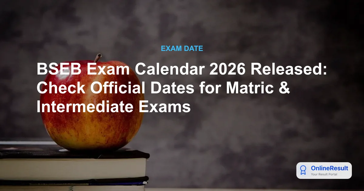 BSEB Exam Calendar 2026 Released: Check Official Dates for Matric & Intermediate Exams
