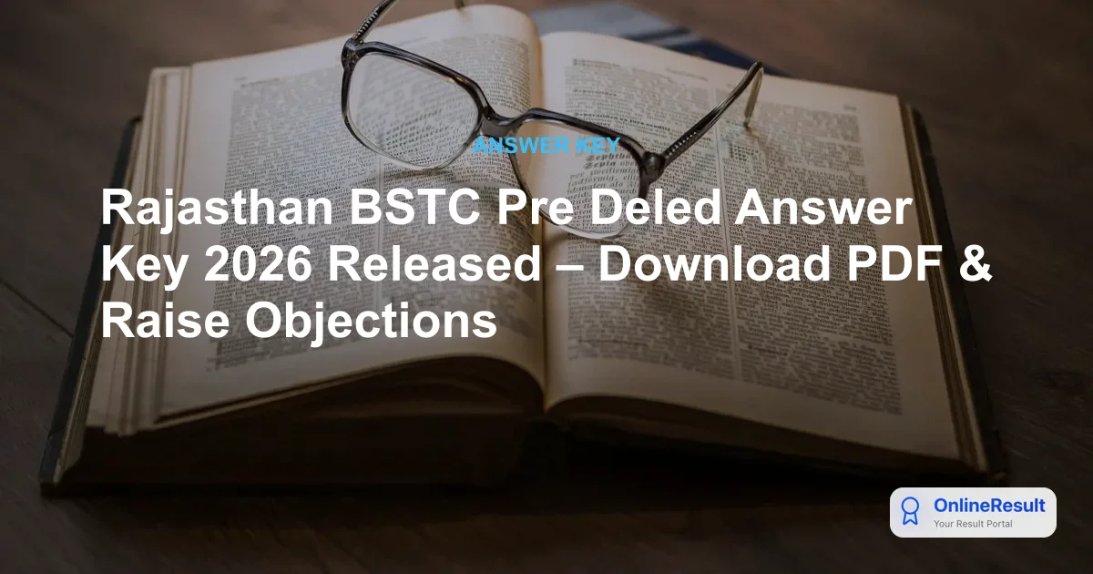 Rajasthan BSTC Pre Deled Answer Key 2026 Released – Download PDF & Raise Objections