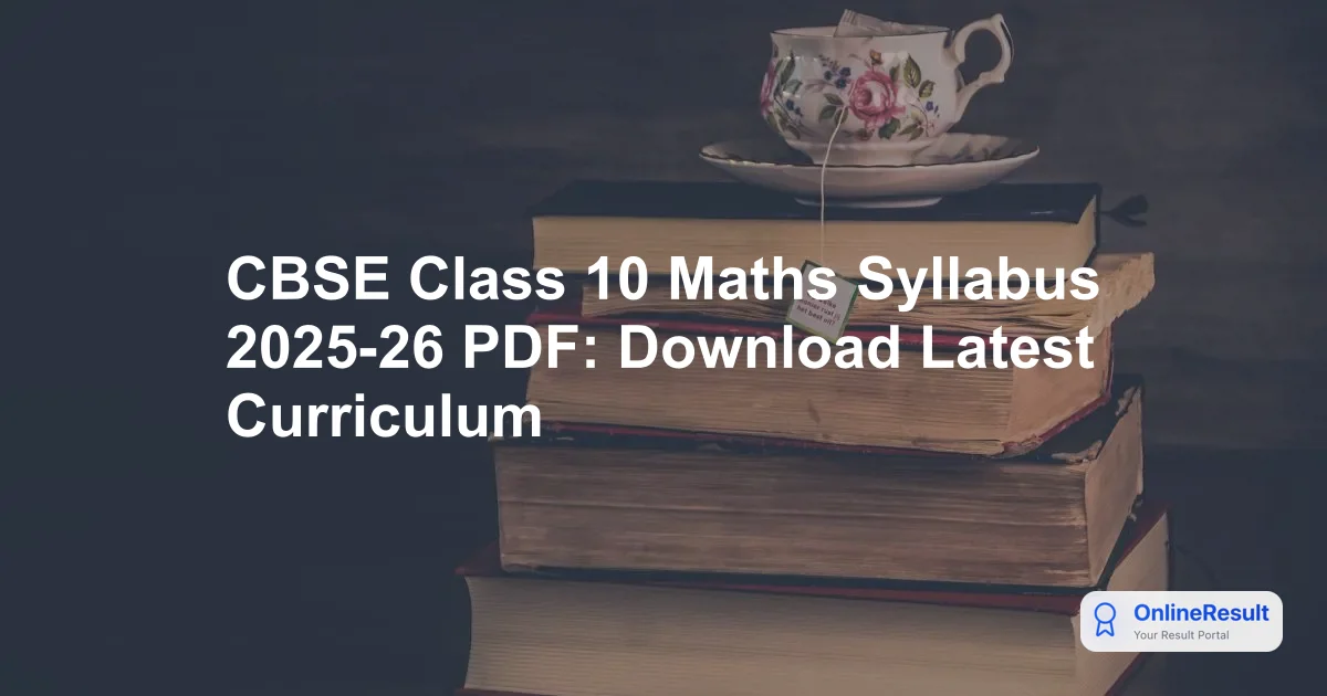 CBSE Class 10 Maths Syllabus 2025-26 PDF: Download Latest Curriculum