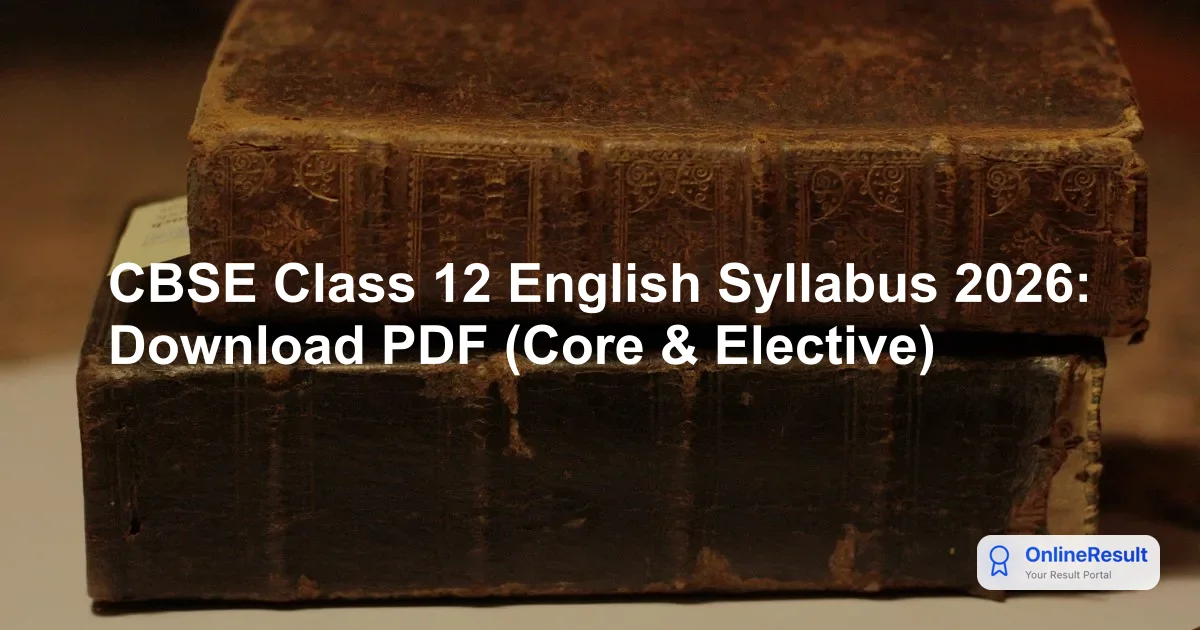 CBSE Class 12 English Syllabus 2026: Download PDF (Core & Elective)