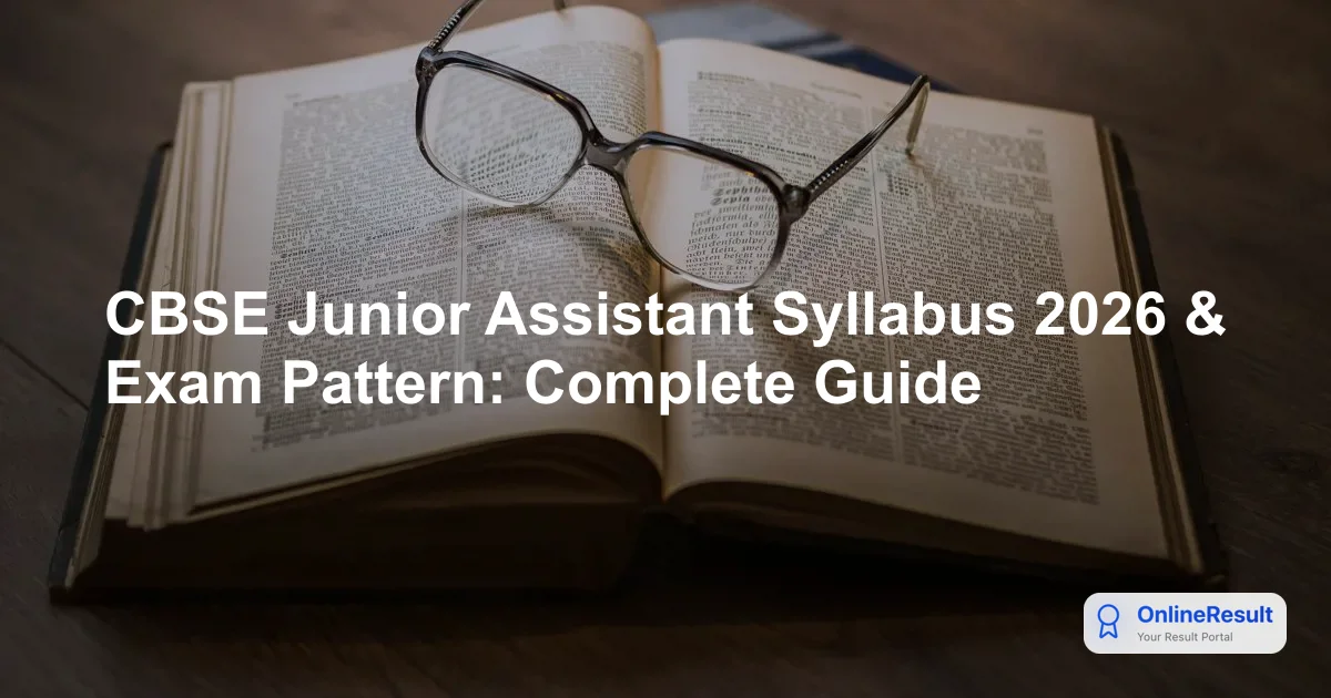 CBSE Junior Assistant Syllabus 2026 & Exam Pattern: Complete Guide