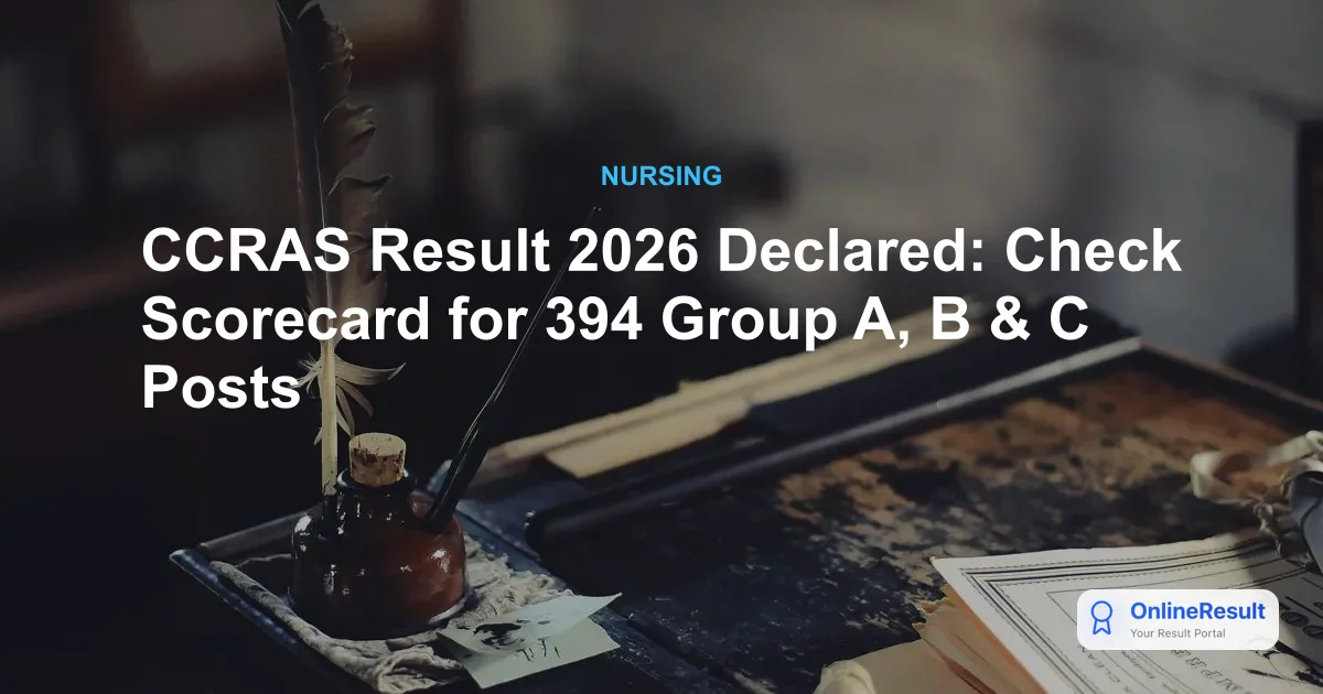 CCRAS Result 2026 Declared: Check Scorecard for 394 Group A, B & C Posts