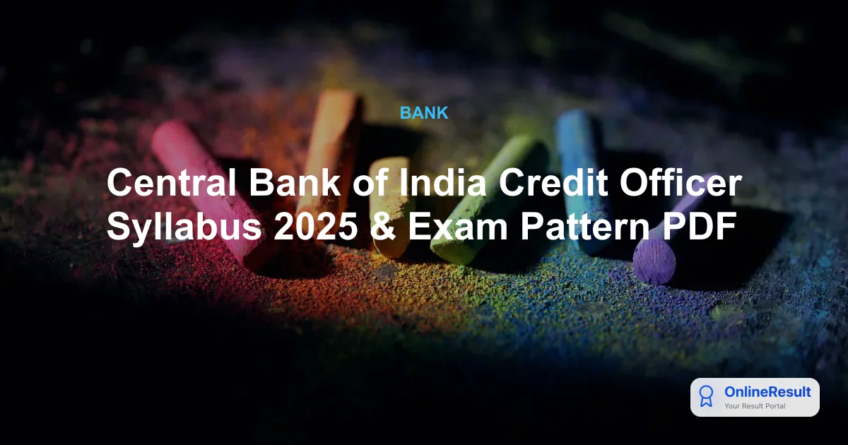 Central Bank of India Credit Officer Syllabus 2025 & Exam Pattern PDF