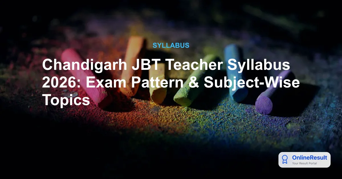 Chandigarh JBT Teacher Syllabus 2026: Exam Pattern & Subject-Wise Topics