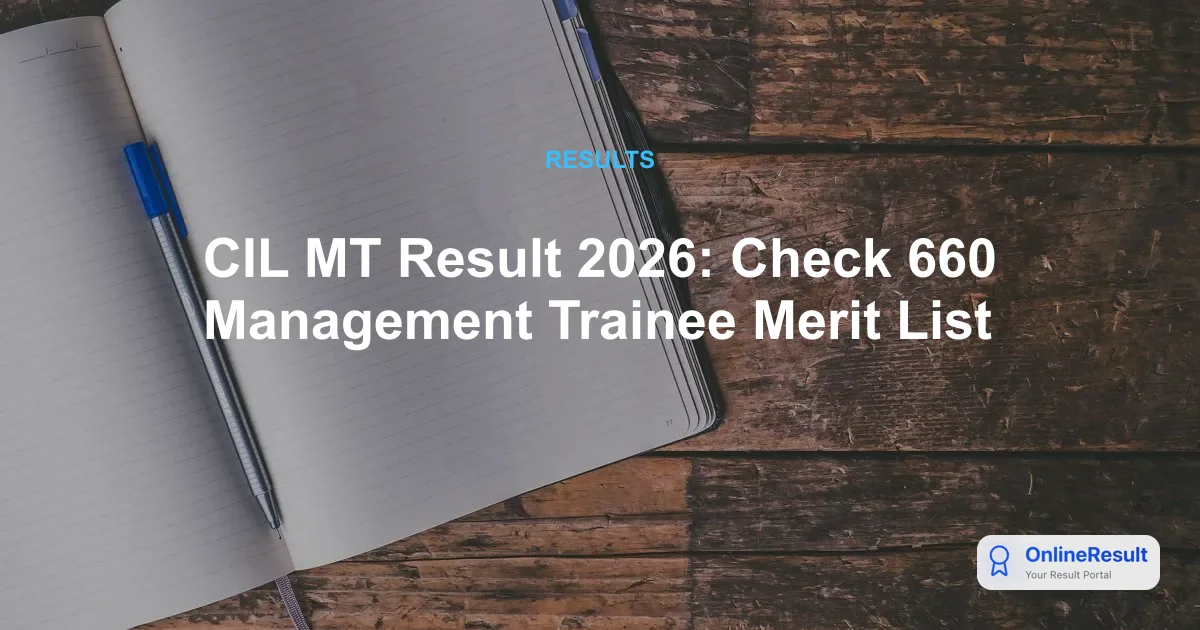 CIL MT Result 2026: Check 660 Management Trainee Merit List