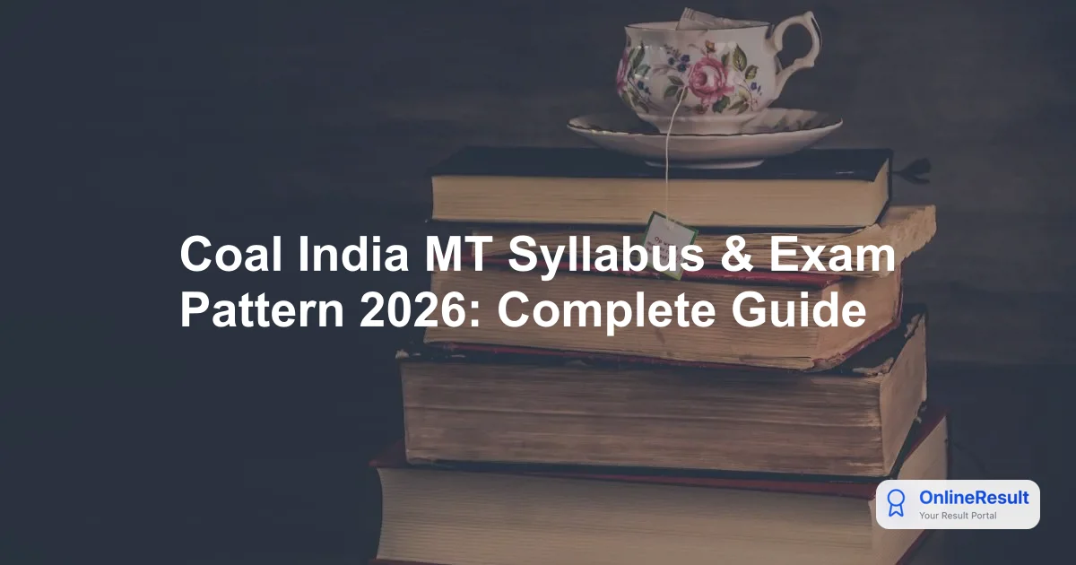 Coal India MT Syllabus & Exam Pattern 2026: Complete Guide