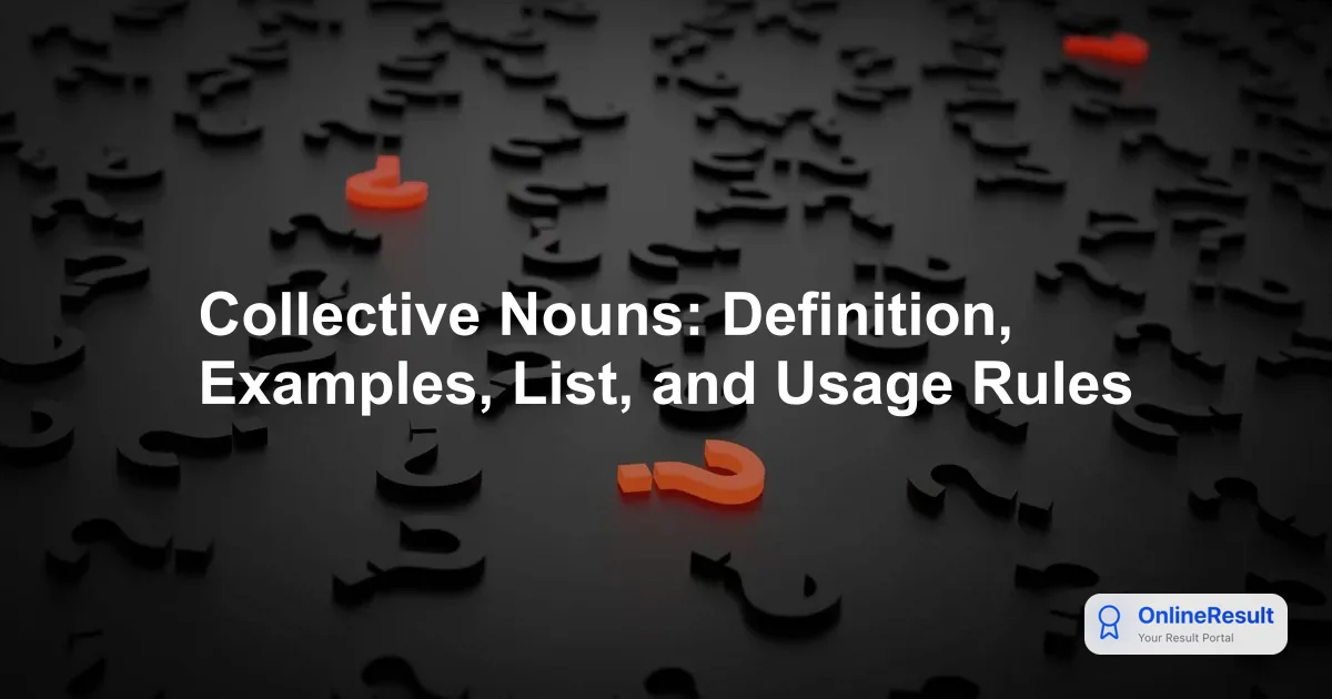 Collective Nouns: Definition, Examples, List, and Usage Rules