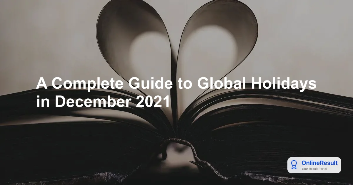 A Complete Guide to Global Holidays in December 2021
